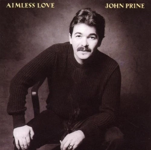 John Prine - Aimless Love (Reissue VINYL) - FOLK *NEW* - Image 1 of 1