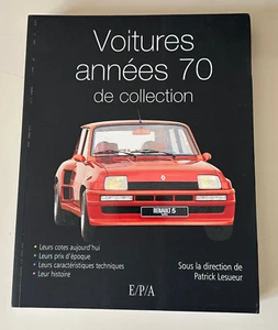 Voitures Années 70 De Collection - Patrick Lesueur/ E/P/A - Foto 1 di 1