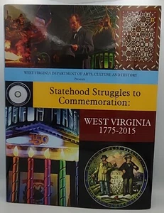 Statehood Struggles to Commemoration: West Virginia 1775-2015 - Picture 1 of 5