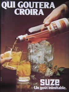 PUBLICITÉ DE PRESSE 1979 SUZE GENTIANE GOÛT INIMITABLE QUI GOUTERA CROIRA - Picture 1 of 1