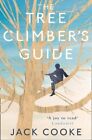 Tree Climber's Guide by Jack Cooke 9780008157609 | Brand New | Free UK Shipping