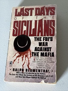 The Last Days of the Sicilians: The FBI's War against the Mafia by Ralph... - Picture 1 of 1