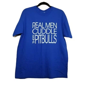 Real Men Cuddle Their Pit Bulls Tshirt royalblau Gr. L Kurzarmshirt - Bild 1 von 5