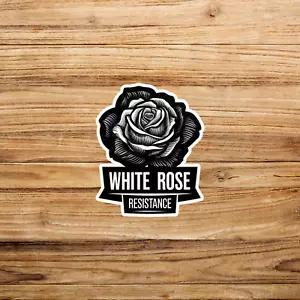 White Rose Resistance Vinyl Sticker - Anti-Fascist Political Activism Decal #232 - Picture 1 of 1