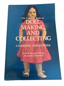 The Complete Book of Doll Making and Collecting by Catherine Christopher (1971, - Picture 1 of 20