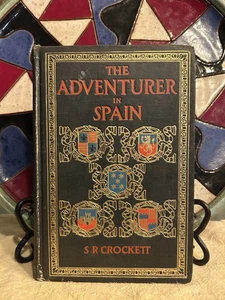 Abenteurer in Spanien - 1903 - S. R. Crockett - Mather Provenienz - guter Zustand - Bild 1 von 19
