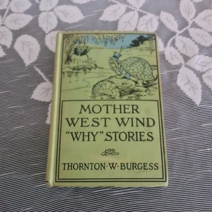 Mother West Wind Why Stories by Thornton W Burgess Antique Hard Cover Book 1915 - Picture 1 of 11