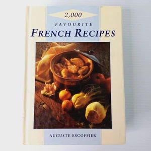 2000 Favourite French Recipes by Auguste Escoffier Hardcover Cookbook Recipes - Picture 1 of 10