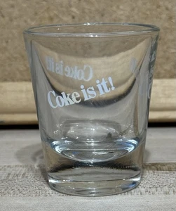 Coca Cola Coke is it! 1 1/2 oz. Shot Glass - Picture 1 of 1
