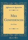 Mes Confidences Fior D'aliza Classic Reprint, Alph