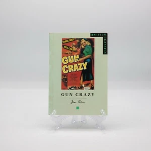 Gun Crazy by Jim Kitses BFI Film Classics Film Noir 1996 Signed First Edition - Picture 1 of 1