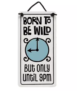 Born to Be Wild Schild Keramik Plakette Ornament lustiges Zitat Handarbeit 4 Zoll - Bild 1 von 3
