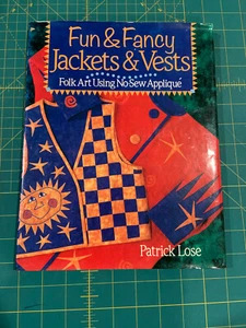 Fun & Fancy Jackets & Vests Folk Art Using No-Se Applique by Patrick Lose HC1995 - Picture 1 of 5