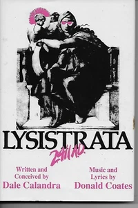 LYSISTRATA, 2411 A.D. : Based on Aristophanes' Lysistrata by Dale Calandra... - Picture 1 of 1