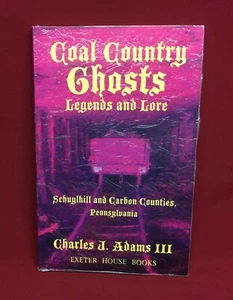 Coal Country Ghosts-Legends & Lore Charles Adams Signed 1st Ed. 2004 - Foto 1 di 3