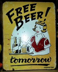 Free Beer Tomorrow Sign. Tin. - Picture 1 of 2