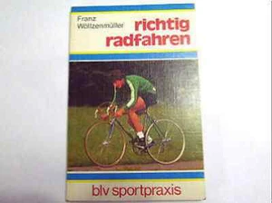Altes Buch richtig rad fahren blv sportpraxis ausgabe 1979 Franz Wöllzenmüller - Bild 1 von 1
