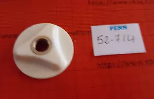 PART 52-714 DRAG KNOB # BOUTON FREIN MOULINET REEL PENN SPINFISHER 714 VINTAGE - Imagen 1 de 2