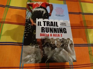 IL TRAIL RUNNING DALLA A ALLA Z DI GRAEME HILDITCH EDIZIONE ELIKA 2016 - Picture 1 of 5