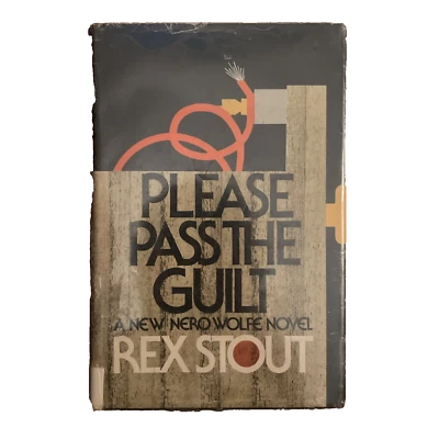 Rex Stout Please Pass the Guilt Nero Wolfe HC Dust Jacket 1973 Foto 1 de 3