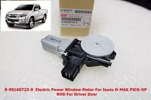 8-98160723-0 Driver Door Electric Window Motor For Isuzu D-MAX 2012-19 RHD - Picture 1 of 7