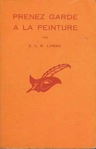 Prenez Garde A La Peinture E C P Lorac Le Masque Librairie Des Champs Elysee - Picture 1 of 1