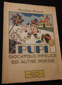 🔥ANTONIO RUBINO🔥PUPI GIOCATTOLO INFELICE🔥PRIMA EDIZIONE 1938🔥AUTOGRAFATA!!🔥 - Imagen 1 de 13