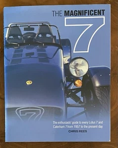 REES "THE MAGNIFICENT 7" 2002 1ST ED HC NF ALL LOTUS & CATERHAM 7'S 1957-2002 VG - Picture 1 of 5
