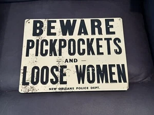Sign, Beware Pickpockets & Loose Women Ande Rooney Steel Enamel 1994 New Orleans - Picture 1 of 1