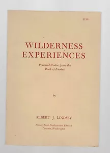 Wilderness Experiences: Practical Studies From The Book Of Exodus Albert Lindsey - Picture 1 of 2
