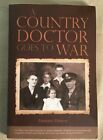 A COUNTRY DOCTOR GOES TO WAR, BY TAMARA THAYER, 2014 SIGNED COPY
