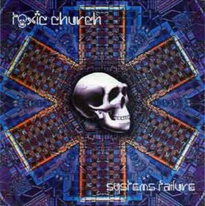 Toxic Church - Systems Failure - NEW CD STILL SEALED - Picture 1 of 1