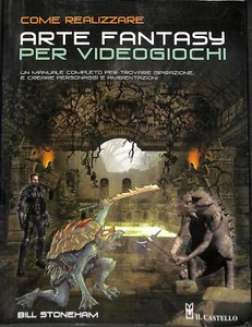 76333 Come realizzare arte fantasy per videogiochi<br />di Bill Stoneham - Bild 1 von 1
