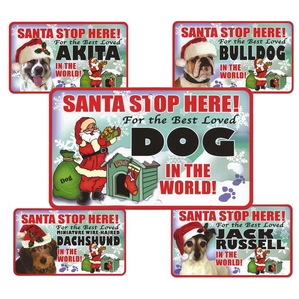 Santa Stop Here Sign - Best Loved Dog In The World - 40 Dog Breeds A-J - Image 1 of 1