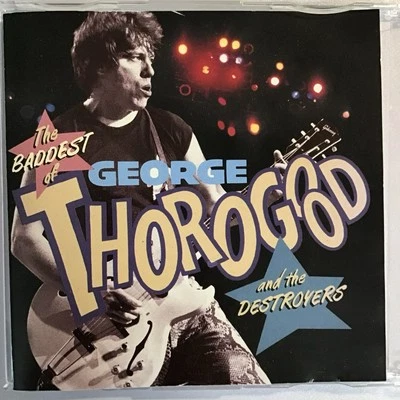 The Baddest Of George Thorogood And The Destroyers ‘92 EMI D184002 BMG Nm+ - Image 1 of 4