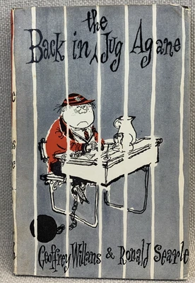 "Back in the Jug Agane" Geoffrey Willans & Ronald Searle (1959) 1st Edition - Image 1 of 4