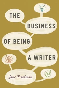 The Business of Being a Writer (Chicago Guides to Writing, Editing, and... - Imagen 1 de 1