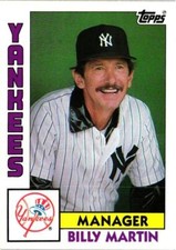 BILLY MARTIN 1984 Topps #81  BUY 2+ ITEMS FOR 50% OFF   B1004R3S13P5