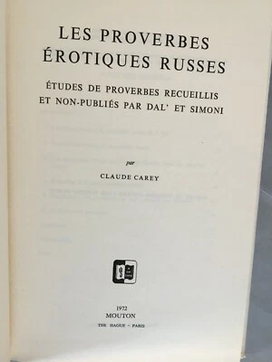 Claude Carey, Les Proverbes érotiques russes. Mouton 1972 - Photo 1/4