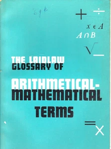 Laidlaw Glossary Of Arithmetical Mathematical Terms 1961 PB Vintage - Picture 1 of 1