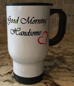 Reise Kaffee Tee Becher Edelstahl Good Morning Handsome Sweet Romantisch Neu - Bild 1 von 1