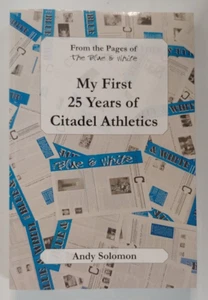 From the Pages of the Blue and White: My First 25 Years of Citadel Athletics - Picture 1 of 6