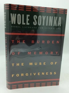 THE BURDEN OF MEMORY, THE MUSE OF FORGIVENESS - Wole Soyinka - 1999 1st ed - Picture 1 of 4