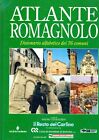 Atlante Romagnolo. Dizionario alfabetico dei 76 comuni Tedeschini, Mauro 1992
