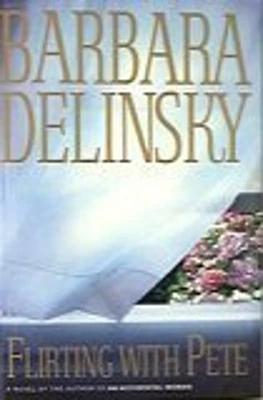 Flirting With Pete - Large Print Edition Barbara Delinsky - Image 1 of 2