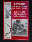 Paysans de Sologne La vie des campagnes solognotes - Ch. Poitou - Horvath 1985