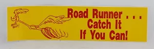 NEW Road Runner Catch it if you Can Bumper Sticker - Picture 1 of 1