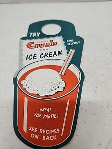 NOS NEAR MINT early 1950s era ORANGE CRUSH WITH ICE CREAM Old Bottle Topper Sign