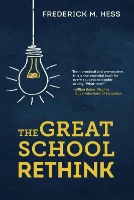 The Great School Rethink, Frederick M. Hess,  Pape - Image 1 of 1