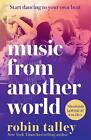 Music From Another World By Robin Talley Paperback Book